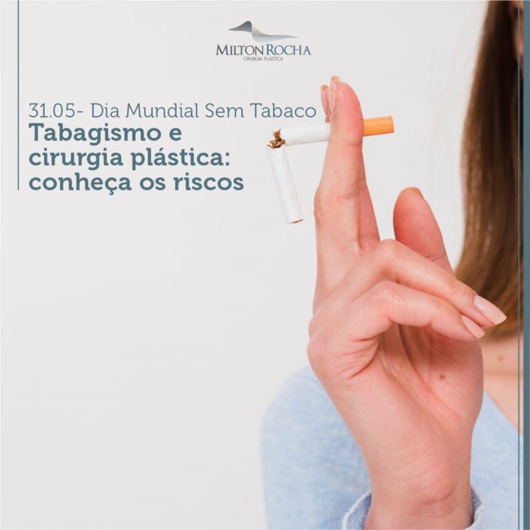 Leia mais sobre o artigo Cirurgia Plástica Recife – Dia Mundial Sem Tabaco – Tabagismo e cirurgia plástica: conheça os riscos